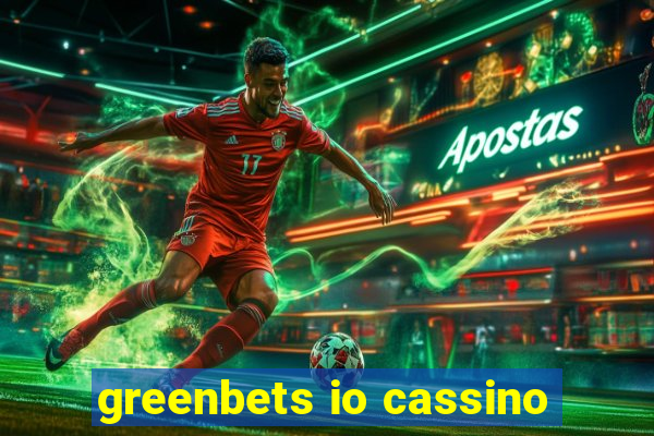 greenbets io cassino